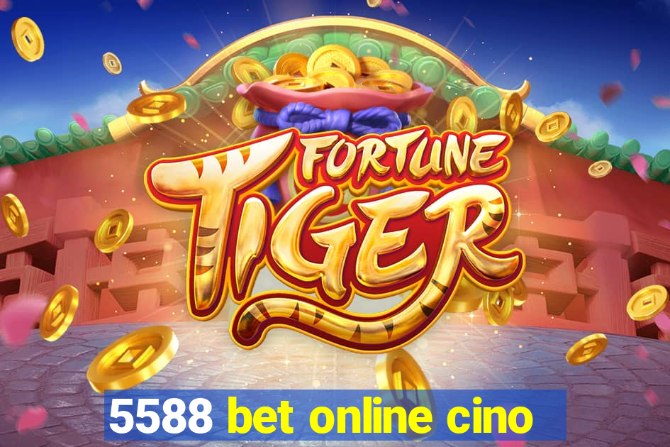 5588 bet online cino